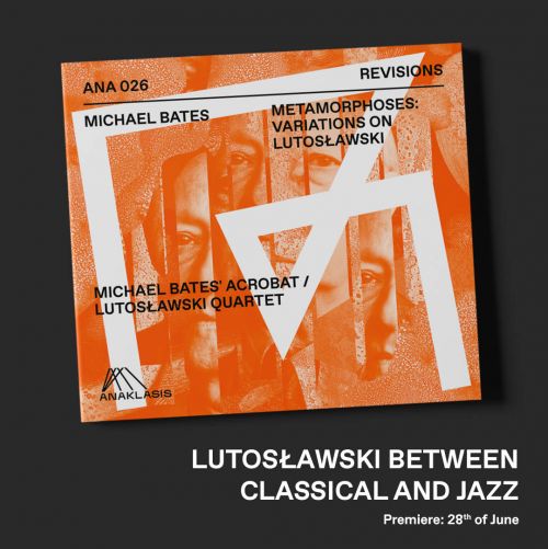 Lutosławski between the classical and jazz worlds. The album METAMORPHOSES: VARIATIONS ON LUTOSŁAWSKI goes on sale as of 28 June!